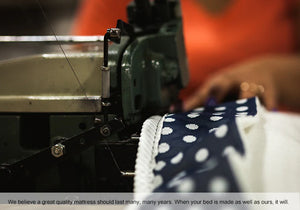 We believe a great quality mattress should last many, many years. When your bed is made as well as ours, it will.